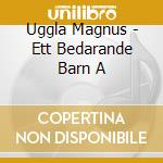 Uggla Magnus - Ett Bedarande Barn A cd