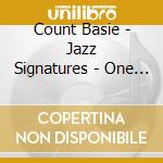 Count Basie - Jazz Signatures - One O'Clock Jump: Very Best Of cd