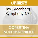 Jay Greenberg - Symphony N? 5 cd