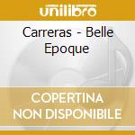 Carreras - Belle Epoque cd