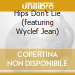 Hips Don't Lie (featuring Wyclef Jean) cd