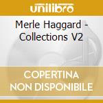 Merle Haggard - Collections V2 cd