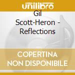 Gil Scott-Heron - Reflections cd musicale di Gil Scott