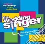 Wedding Singer (The): The Musical Comedy (Original Broadway Cast Recording) / O.S.T.