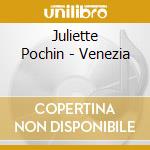 Juliette Pochin - Venezia