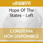 Hope Of The States - Left cd