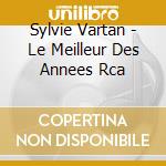 Sylvie Vartan - Le Meilleur Des Annees Rca cd musicale di Sylvie Vartan