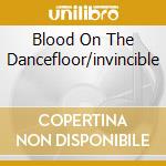 Blood On The Dancefloor/invincible