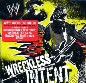 WWE: Wreckless Intent / Various cd musicale di WORLD WRESTLING ENTERTAINMEN