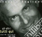 Claudio Baglioni - Gli Altri. Tutti Qui - Seconda Collezione Dal 1967 Al 2006 (3 Cd) cd