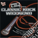 Dock Rock Presents: Classic Rock Weekend / Various cd