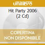 Hit Party 2006 (2 Cd) cd