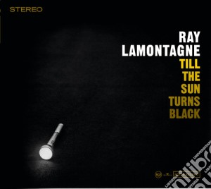 Ray Lamontagne - Till The Sun Turns Black cd musicale di RAY LAMONTAGNE