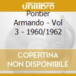 Pontier Armando - Vol 3 - 1960/1962 cd
