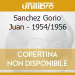 Sanchez Gorio Juan - 1954/1956 cd