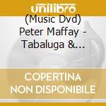 (Music Dvd) Peter Maffay - Tabaluga & Lilli-Live cd musicale di Ariola
