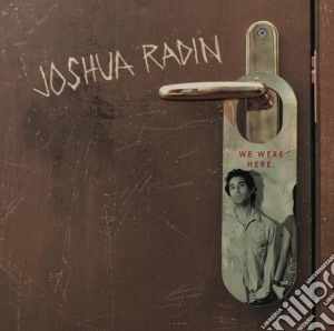 Joshua Radin - We Were Here cd musicale di Joshua Radin