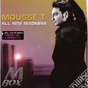 Mousse T. - All Nite Madness cd musicale di T. Mousse