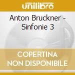 Anton Bruckner - Sinfonie 3 cd musicale di Anton Bruckner