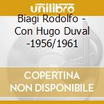 Biagi Rodolfo - Con Hugo Duval -1956/1961 cd