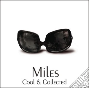 Miles Davis - Cool & Collected cd musicale di Miles Davis