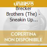 Brecker Brothers (The) - Sneakin Up Behind You cd