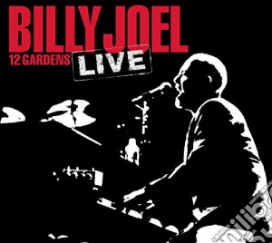 Billy Joel - 12 Gardens Live (2 Cd) cd musicale di Billy Joel