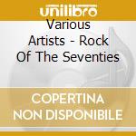 Various Artists - Rock Of The Seventies cd musicale di Various Artists