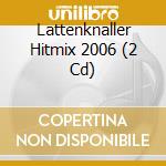 Lattenknaller Hitmix 2006 (2 Cd) cd