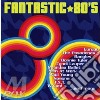 Fantastic 80's / Various (2 Cd) cd