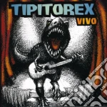 Los Tipitos - Tipitorex cd