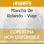 Mancha De Rolando - Viaje cd