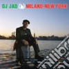 Dj Jad - Milano - New York cd