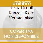 Heinz Rudolf Kunze - Klare Verhaeltnisse cd musicale di Heinz Rudolf Kunze
