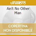 Ain't No Other Man cd