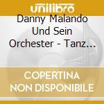 Danny Malando Und Sein Orchester - Tanz Mit Mir cd