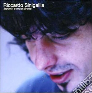 Riccardo Sinigallia - Incontri A Meta' Strada cd musicale di Riccardo Sinigallia