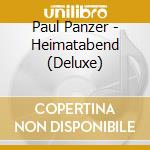 Paul Panzer - Heimatabend (Deluxe) cd musicale di Paul Panzer