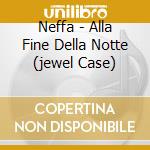 Neffa - Alla Fine Della Notte (jewel Case) cd