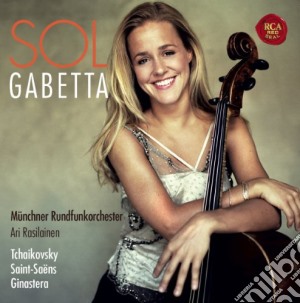 Sol Gabetta - Plays Pyotr Ilyich Tchaikovsky, Camille Saint-Saens, Alberto Ginastera cd musicale di Sol Gabetta