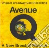 Avenue Q: A New Breed Of Musical (Original Broadway Cast) cd