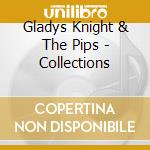 Gladys Knight & The Pips - Collections cd musicale di Gladys Knight & The Pips