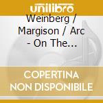 Weinberg / Margison / Arc - On The Threshold Of Hope cd musicale di Weinberg / Margison / Arc