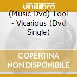 (Music Dvd) Tool - Vicarious (Dvd Single) cd musicale