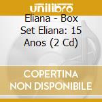 Eliana - Box Set Eliana: 15 Anos (2 Cd) cd