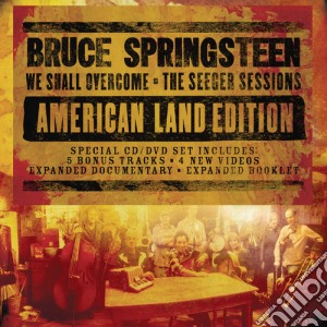 Bruce Springsteen - We Shall Overcome: The Seeger Sessions - American Land Edition (Cd+Dvd) cd musicale di Bruce Springsteen