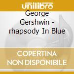 George Gershwin - rhapsody In Blue cd