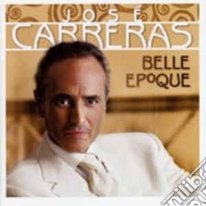 Vari - Belle Epoque cd musicale di Jose' Carreras