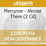 Mercyme - Almost There (2 Cd) cd