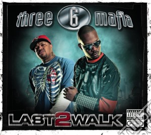 Three 6 Mafia - Last 2 Walk cd musicale di Three 6 Mafia